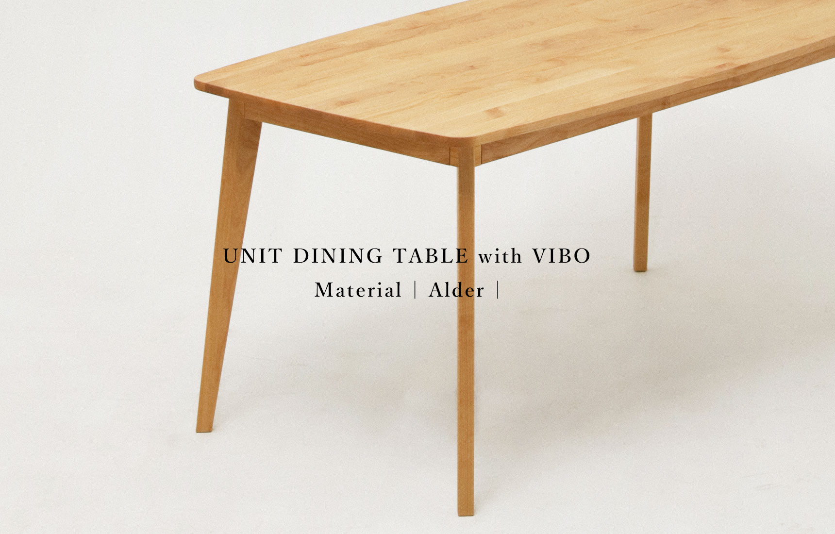 UNIT DINING TABLE with VIBO - MOMO NATURAL